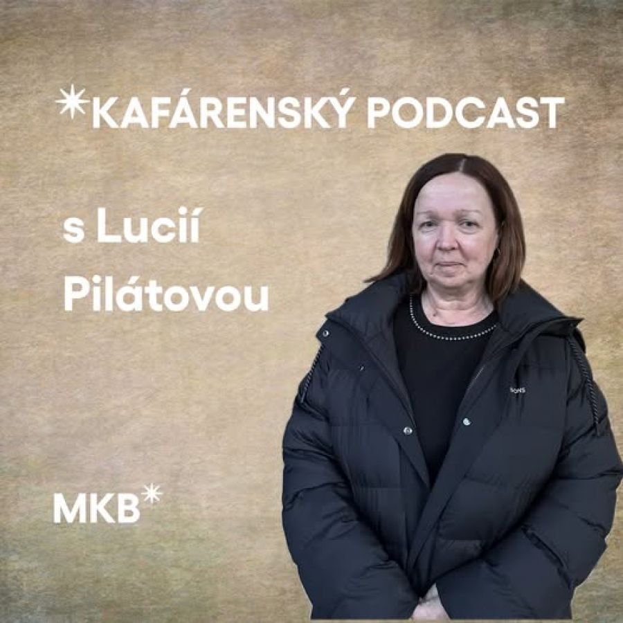 Lucie Pil&aacute;tov&aacute; v nov&eacute;m d&iacute;lu Kaf&aacute;rensk&eacute;ho podcastu
